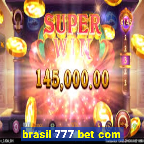 brasil 777 bet com